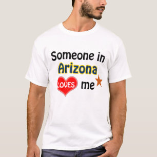 Iemand in Arizona houdt van mij T-shirt