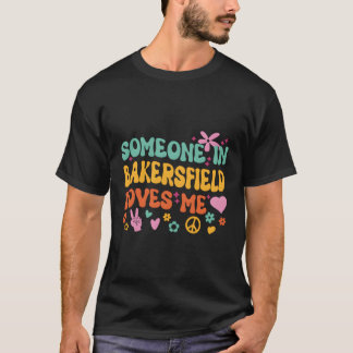 Iemand in Bakersfield houdt van mij T-shirt