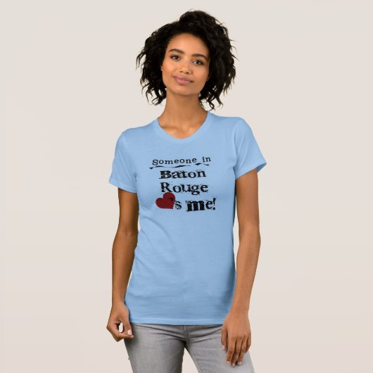 Iemand in Baton Rouge T-shirt (Voorkant volledig)