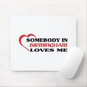 Iemand in Birmingham houdt van mij in het shirt Muismat (Met muis)