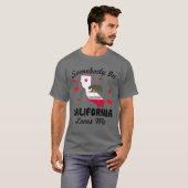 Iemand in Californië houdt van me grappige cadeaut T-shirt (Voorkant volledig)