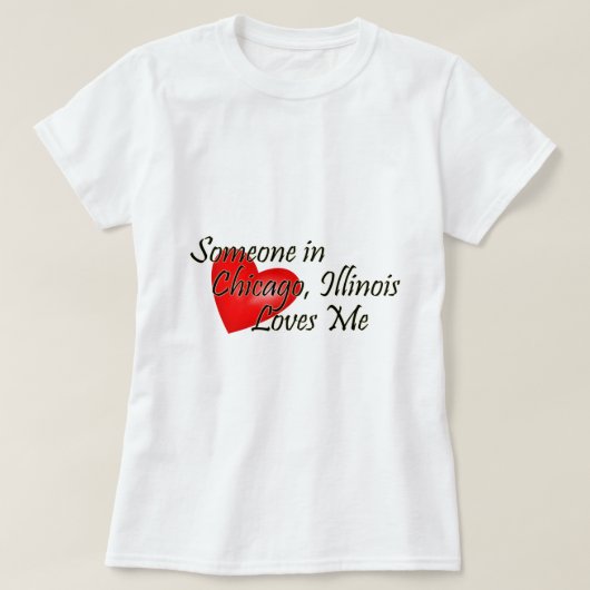 Iemand in Chicago houdt van mij T-shirt (Design voorkant)