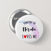 Iemand in Florida houdt van mijn Button (Voorkant /achterkant)