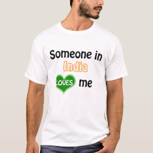 Iemand in India houdt van mij T-shirt