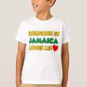 Iemand in Jamaica houdt van mij T-shirt (Voorkant)