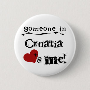 Iemand in Kroatië houdt van mij Ronde Button 5,7 Cm