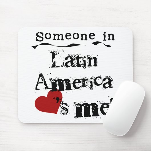 Iemand in Latijns-Amerika houdt van mij Muismat (Met muis)