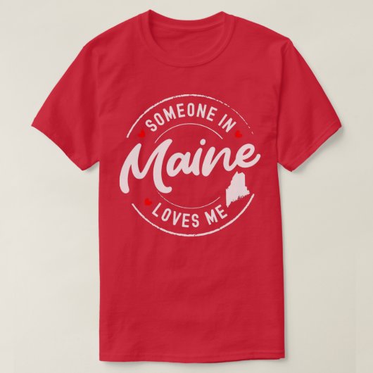 Iemand in Maine houdt van me 1 T-shirt (Design voorkant)