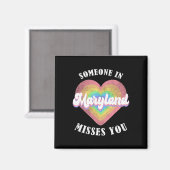 Iemand in Maryland mist je Magneet (Voorkant / Achterkant)