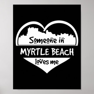 Iemand in Myrtle Beach houdt van Myrtle Beach Sc Poster