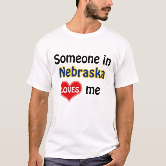 Iemand in Nebraska houdt van mij T-shirt (Voorkant)