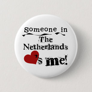 Iemand in Nederland houdt van mij Ronde Button 5,7 Cm