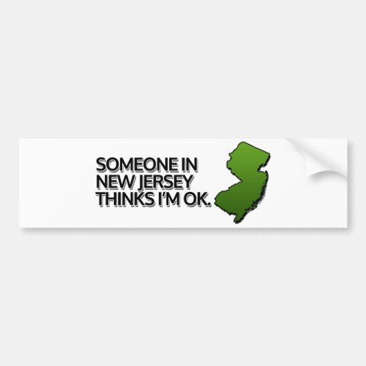 Iemand in New Jersey denkt dat ik in orde ben Bumpersticker (Voorkant)