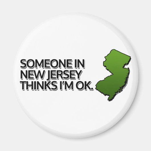Iemand in New Jersey denkt dat ik in orde ben Magneet (Voorkant)
