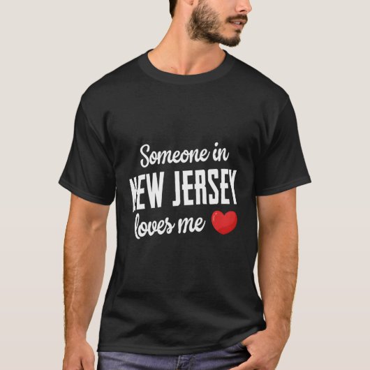 Iemand in New Jersey houdt van mij T-shirt (Voorkant)