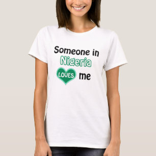 Iemand in Nigeria houdt van mij T-shirt