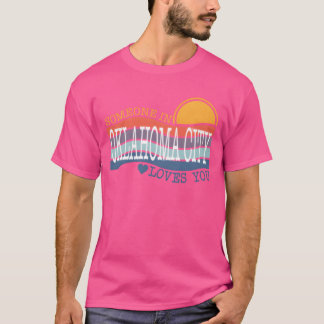 Iemand in Oklahoma City houdt van mijn cadeau T-shirt