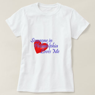 Iemand in Philadelphia houdt van mij T-shirt