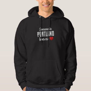 Iemand in Portland houdt van mij Hoodie