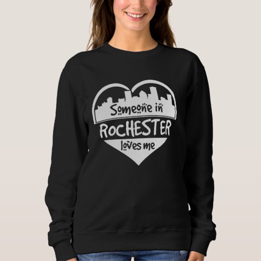 Iemand in Rochester houdt van me Rochester New Yor Trui (Voorkant)