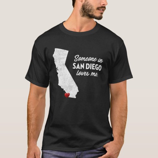 Iemand in San Diego houdt van me in Californië T-shirt (Voorkant)