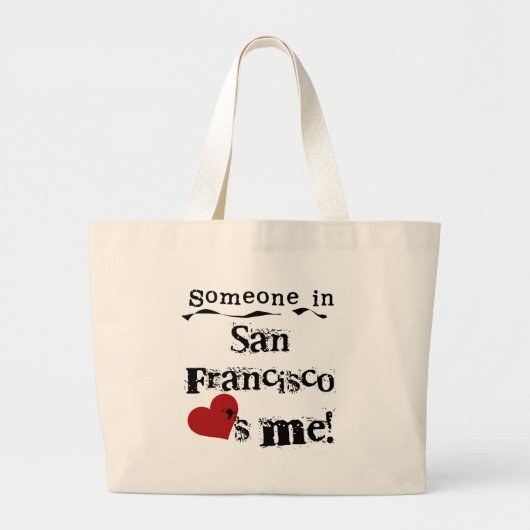 Iemand in San Francisco Grote Tote Bag (Voorkant)