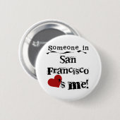 Iemand in San Francisco Ronde Button 5,7 Cm (Voorkant /achterkant)
