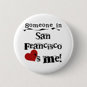 Iemand in San Francisco Ronde Button 5,7 Cm