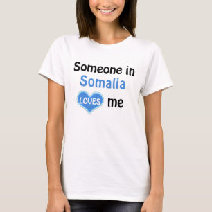 Iemand in Somalië houdt van mij T-shirt