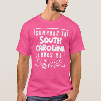 Iemand in South Carolina houdt van mij T-shirt