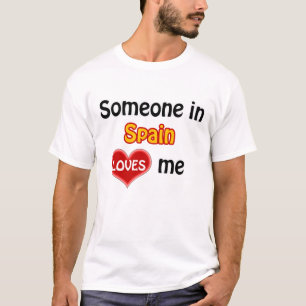 Iemand in Spanje houdt van mij T-shirt