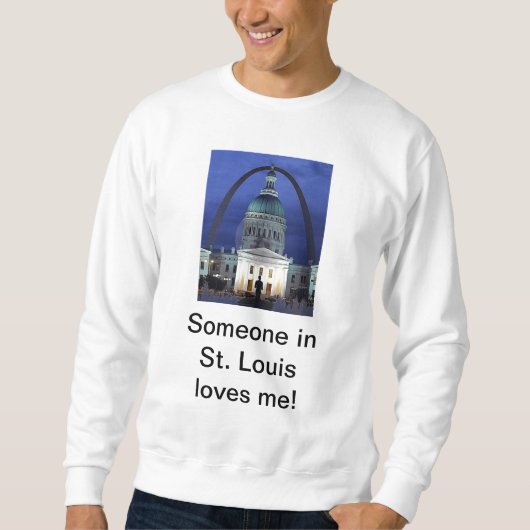 Iemand in St. Louis houdt van mijn sweatshirt (Voorkant)