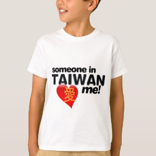 Iemand in Taiwan houdt van mij! T-shirt