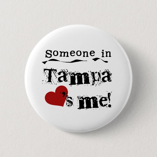 Iemand in Tampa Ronde Button 5,7 Cm (Voorkant)