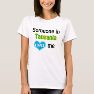 Iemand in Tanzania houdt van mij T-shirt