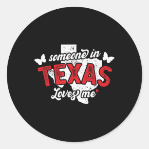 Iemand in Texas houdt van me voor lange afstandsre Ronde Sticker