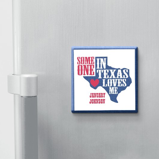 Iemand in Texas houdt van mij Magneet