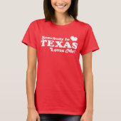 Iemand in Texas houdt van mij T-shirt (Voorkant)