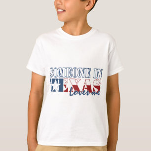 Iemand in Texas houdt van mij T-shirt