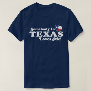 Iemand in Texas houdt van mij T-shirt