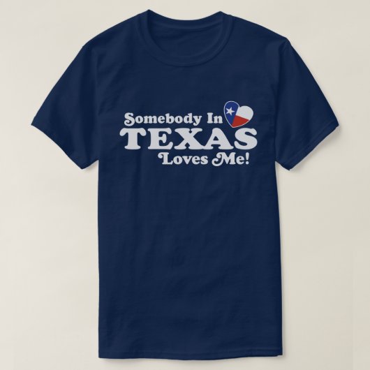 Iemand in Texas houdt van mij T-shirt (Design voorkant)