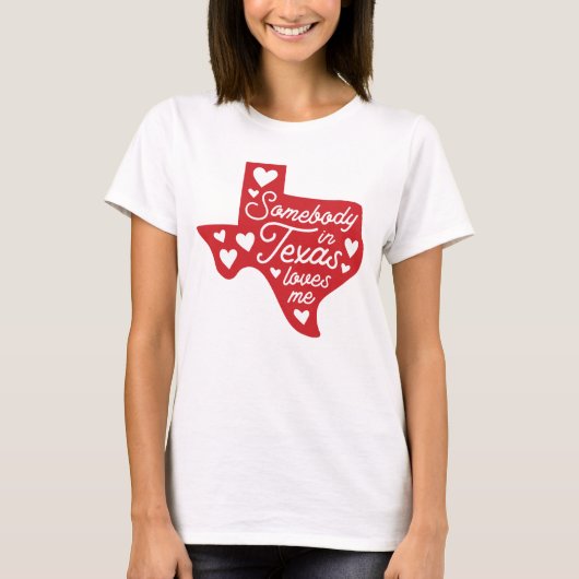 Iemand in Texas houdt van mij T-shirt (Voorkant)