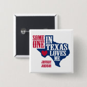 Iemand in Texas houdt van mij Vierkante Button 5,1 Cm (Voorkant /achterkant)