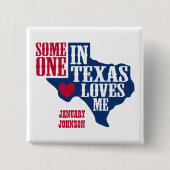 Iemand in Texas houdt van mij Vierkante Button 5,1 Cm (Voorkant)