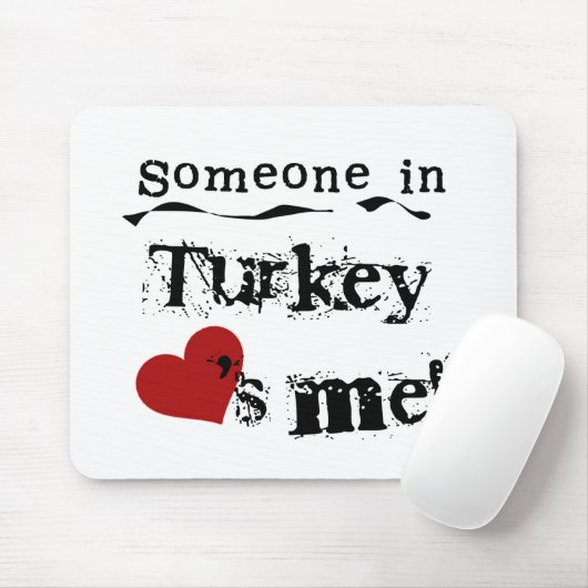 Iemand in Turkije houdt van mij Muismat (Met muis)