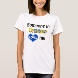 Iemand in Uruguay houdt van me T-shirt