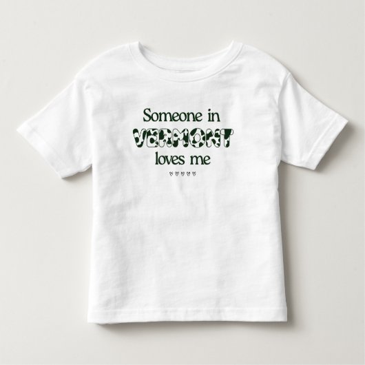 "Iemand in Vermont houdt van mij" Peuter T-shirt (Voorkant)
