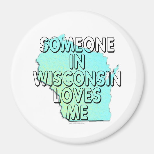 Iemand in Wisconsin houdt van mij Magneet (Voorkant)