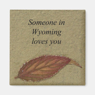 Iemand in Wyoming houdt van je, Magnet