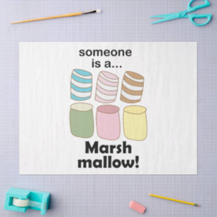 Iemand is een Marshmallow Grappige Voedsel Citaat Tissuepapier